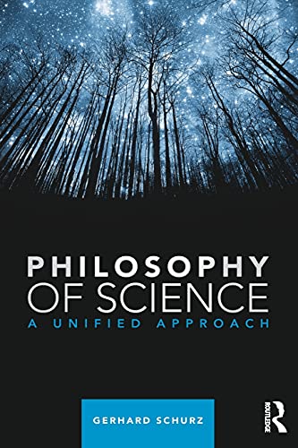 Philosophy of Science: A Unified Approach von Routledge